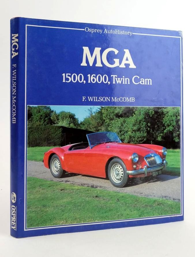 Photo of MGA 1500,1600, TWIN CAM (OSPREY AUTOHISTORY) written by McComb, F. Wilson published by Osprey Publishing (STOCK CODE: 1824009)  for sale by Stella & Rose's Books