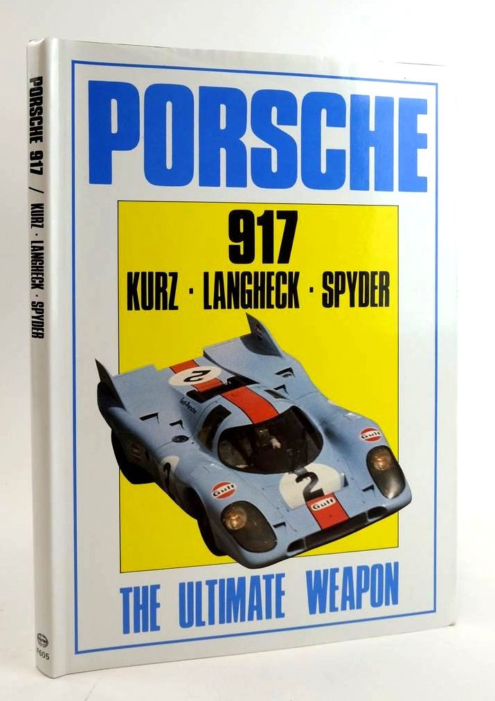 Photo of PORSCHE 917 THE ULTIMATE WEAPON written by Bamsey, Ian Oursler, Bill published by Foulis, Haynes (STOCK CODE: 1824041)  for sale by Stella & Rose's Books
