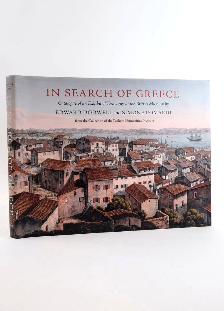 Photo of IN SEARCH OF GREECE: CATALOGUE OF AN EXHIBIT OF DRAWINGS AT THE BRITISH MUSEUM BY EDWARD DODWELL AND SIMONE POMARDI FROM THE COLLECTION OF THE PACKARD HUMANITIES INSTITUTE written by Camp Ii, John McKesson illustrated by Dodwell, Edward Pomardi, Simone published by The Packard Humanities Institute (STOCK CODE: 1824089)  for sale by Stella & Rose's Books