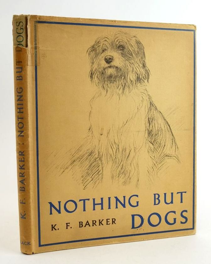 Photo of NOTHING BUT DOGS written by Barker, K.F. illustrated by Barker, K.F. published by Adam &amp; Charles Black (STOCK CODE: 1824199)  for sale by Stella & Rose's Books