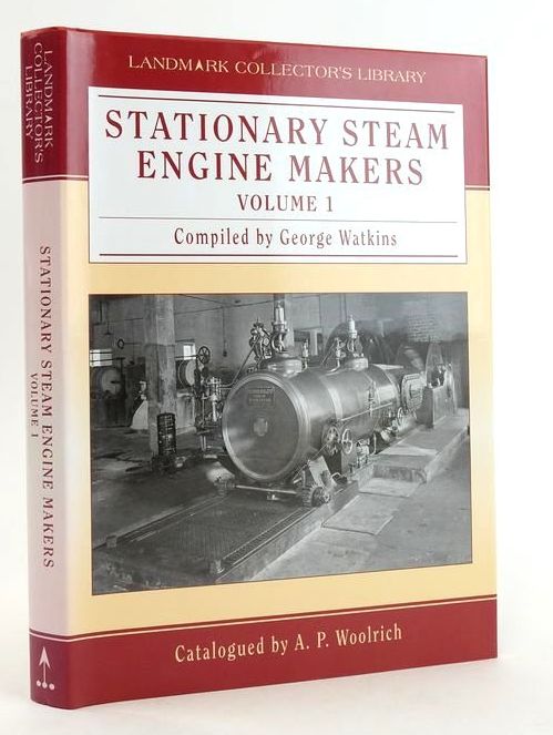 Photo of STATIONARY STEAM ENGINE MAKERS VOLUME 1 (LANDMARK COLLECTOR'S LIBRARY) written by Watkins, George Woolrich, A.P. published by Landmark Publishing (STOCK CODE: 1824416)  for sale by Stella & Rose's Books