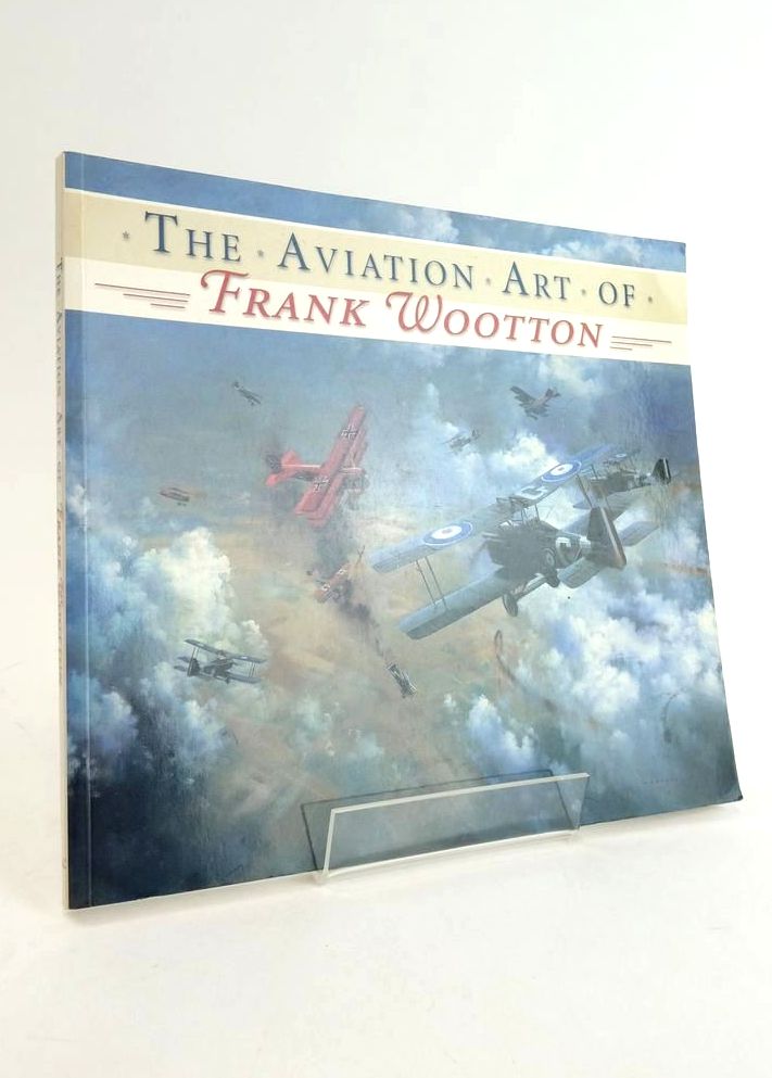 Photo of THE AVIATION ART OF FRANK WOOTTON written by Wootton, Frank illustrated by Wootton, Frank published by David &amp; Charles (STOCK CODE: 1824485)  for sale by Stella & Rose's Books