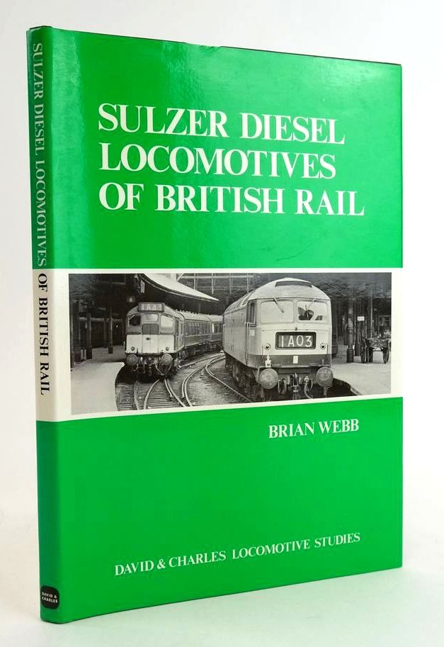 Photo of SULZER DIESEL LOCOMOTIVES OF BRITISH RAIL written by Webb, Brian published by David &amp; Charles (STOCK CODE: 1824507)  for sale by Stella & Rose's Books