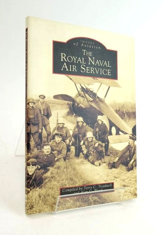 Photo of THE ROYAL NAVAL AIR SERVICE (IMAGES OF AVIATION) written by Treadwell, Terry C. Wood, Alan C. published by Tempus (STOCK CODE: 1824512)  for sale by Stella & Rose's Books