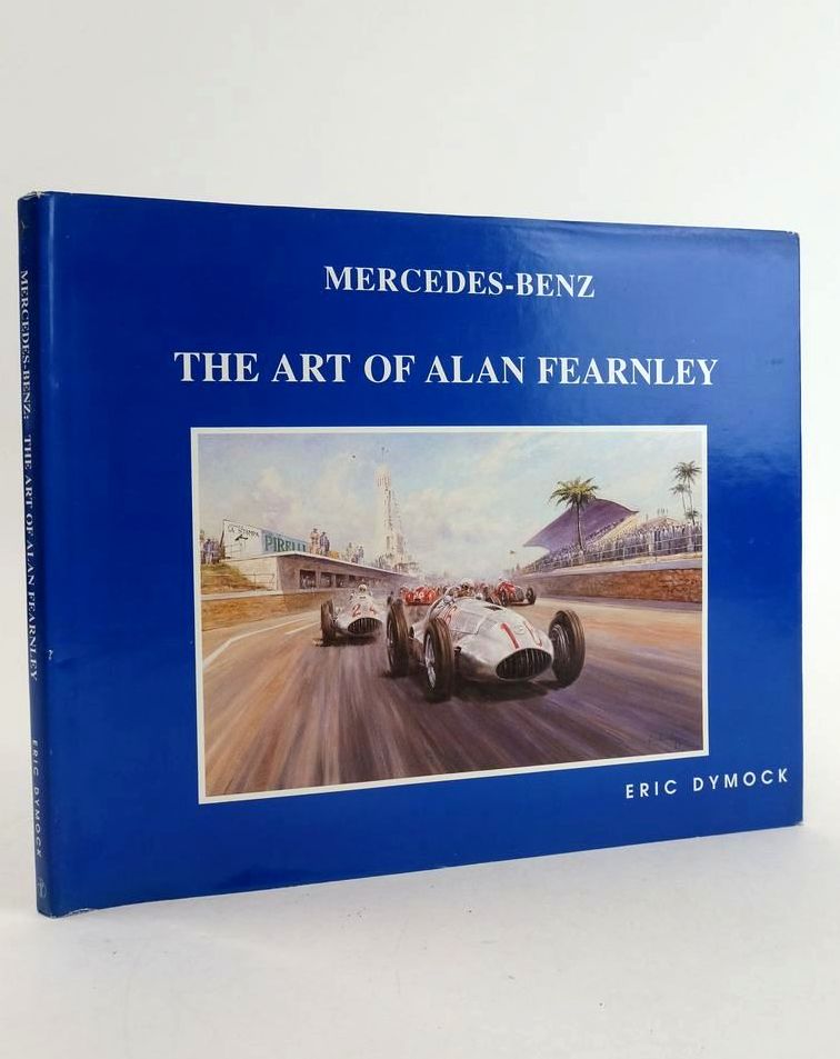 Photo of MERCEDES-BENZ: THE ART OF ALAN FEARNLEY written by Dymock, Eric illustrated by Fearnley, Alan published by Grand Prix Sportique (STOCK CODE: 1824584)  for sale by Stella & Rose's Books