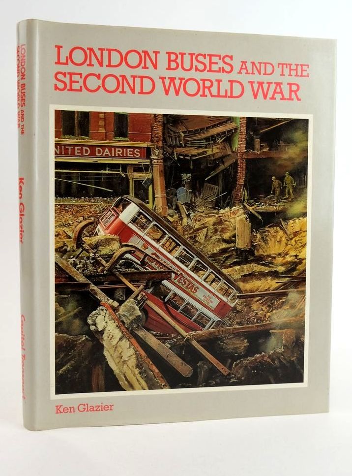 Photo of LONDON BUSES AND THE SECOND WORLD WAR written by Glazier, Ken published by Capital Transport (STOCK CODE: 1824601)  for sale by Stella & Rose's Books