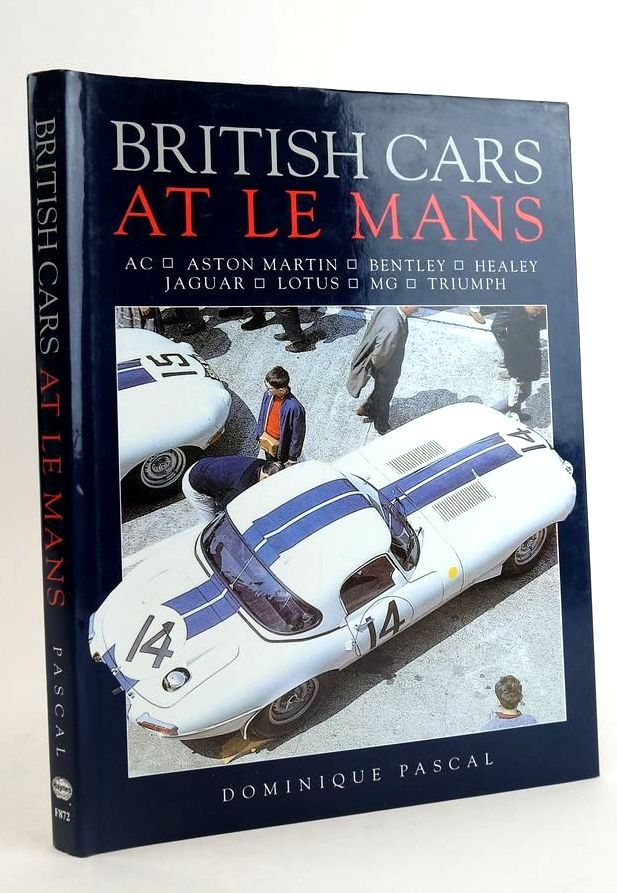 Photo of BRITISH CARS AT LE MANS written by Pascal, Dominique published by Haynes Publishing Group (STOCK CODE: 1824618)  for sale by Stella & Rose's Books