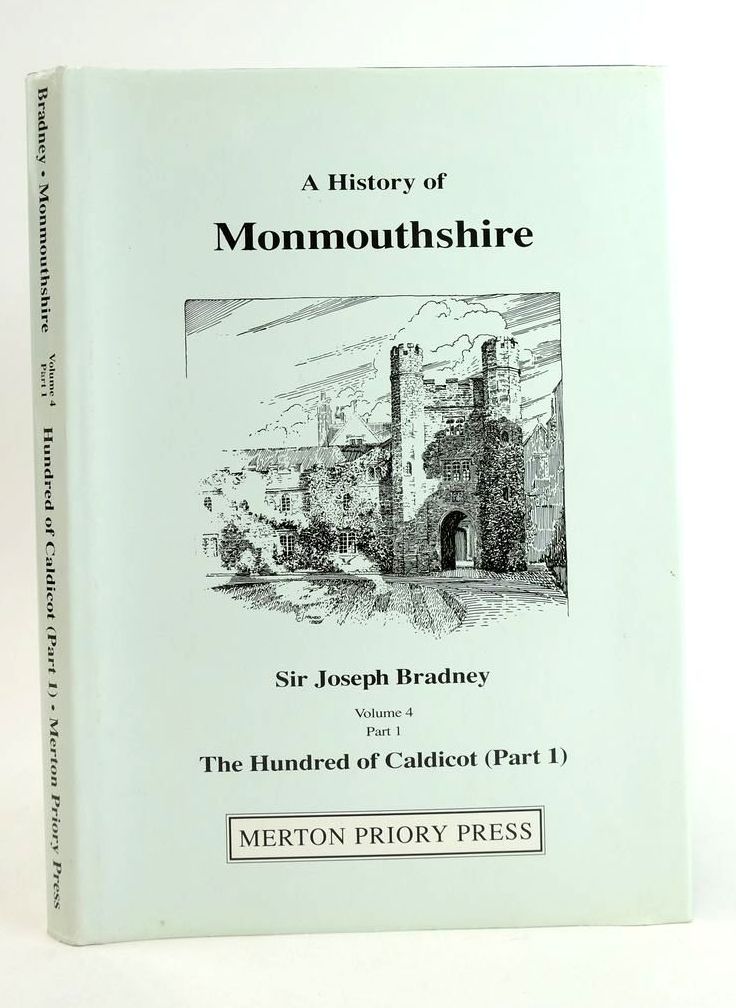 Photo of A HISTORY OF MONMOUTHSHIRE THE HUNDRED OF CALDICOT PART 1 written by Bradney, Joseph published by Merton Priory Press (STOCK CODE: 1824677)  for sale by Stella & Rose's Books