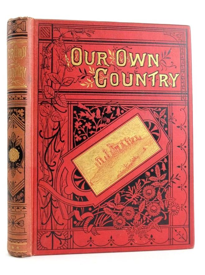 Photo of OUR OWN COUNTRY. DESCRIPTIVE, HISTORICAL, PICTORIAL published by Cassell, Petter, Galpin &amp; Co. (STOCK CODE: 1824681)  for sale by Stella & Rose's Books
