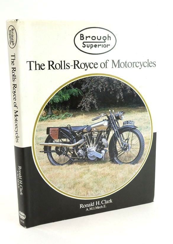 Photo of BROUGH SUPERIOR THE ROLLS-ROYCE OF MOTORCYCLES written by Clark, Ronald H. published by Haynes Publishing (STOCK CODE: 1824763)  for sale by Stella & Rose's Books