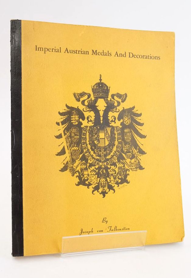 Photo of IMPERIAL AUSTRIAN MEDALS AND DECORATIONS written by Von Falkenstien, Joseph published by Mohler And Wilkinson (STOCK CODE: 1824965)  for sale by Stella & Rose's Books