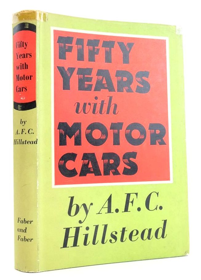 Photo of FIFTY YEARS WITH MOTOR CARS written by Hillstead, A.F.C. published by Faber & Faber (STOCK CODE: 1825003)  for sale by Stella & Rose's Books