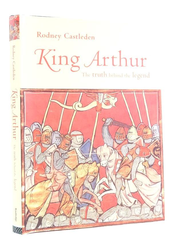 Photo of KING ARTHUR: THE TRUTH BEHIND THE LEGEND written by Castleden, Rodney published by Routledge (STOCK CODE: 1825033)  for sale by Stella & Rose's Books