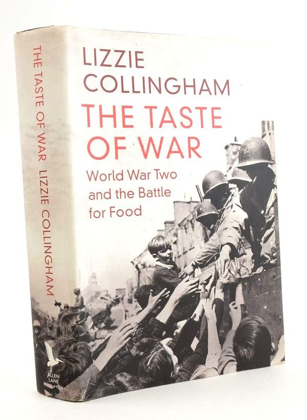 Photo of THE TASTE OF WAR: WORLD WAR TWO AND THE BATTLE FOR FOOD- Stock Number: 1825036