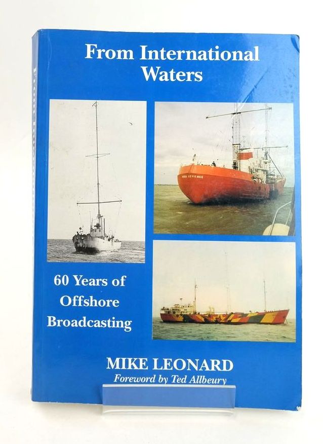 Photo of FROM INTERNATIONAL WATERS: 60 YEARS OF OFFSHORE BROADCASTING written by Leonard, Mike published by Forest Press (heswall) (STOCK CODE: 1825045)  for sale by Stella & Rose's Books