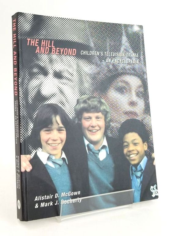 Photo of THE HILL AND BEYOND: CHILDREN'S TELEVISION DRAMA - AN ENCYCLOPEDIA- Stock Number: 1825069