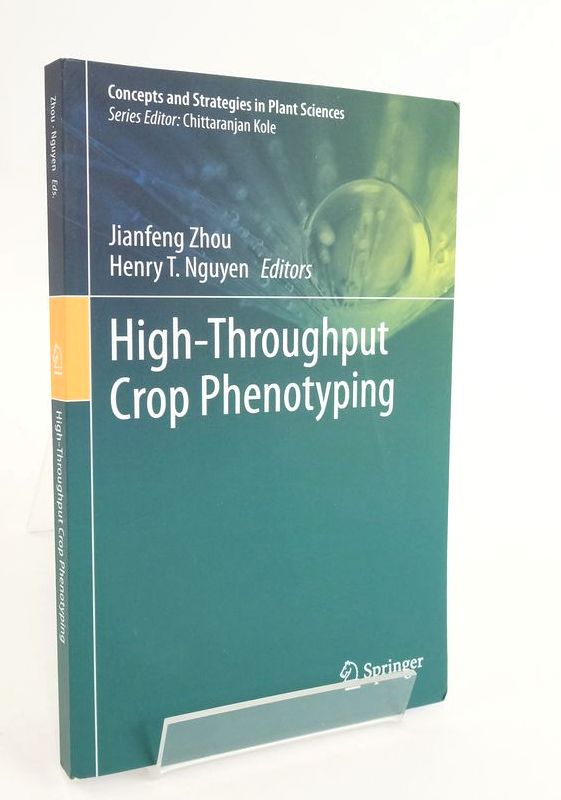 Photo of HIGH-THROUGHPUT CROP PHENOTYPING (CONCEPTS AND STRATEGIES IN PLANT SCIENCES) written by Zhou, Jianfeng Nguyen, Henry T. published by Springer (STOCK CODE: 1825090)  for sale by Stella & Rose's Books