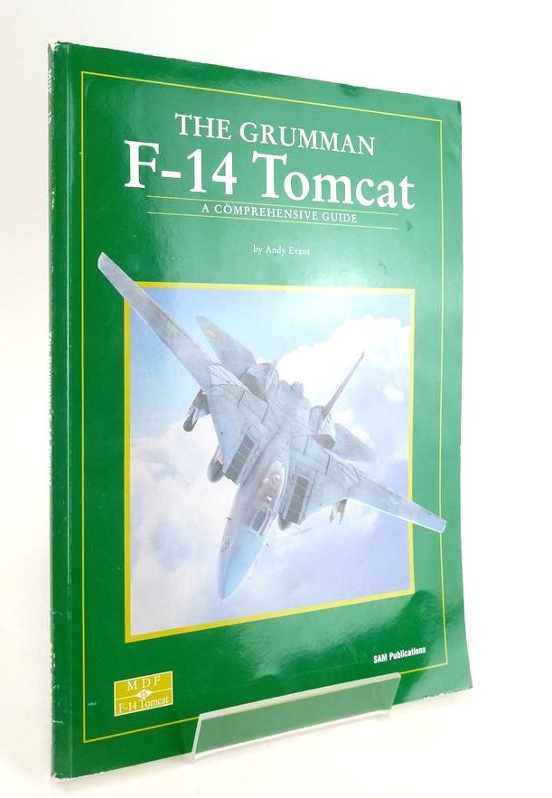 Photo of THE GRUMMAN F-14 TOMCAT: A COMPREHENSIVE GUIDE written by Evans, Andy published by SAM Publications (STOCK CODE: 1825100)  for sale by Stella & Rose's Books