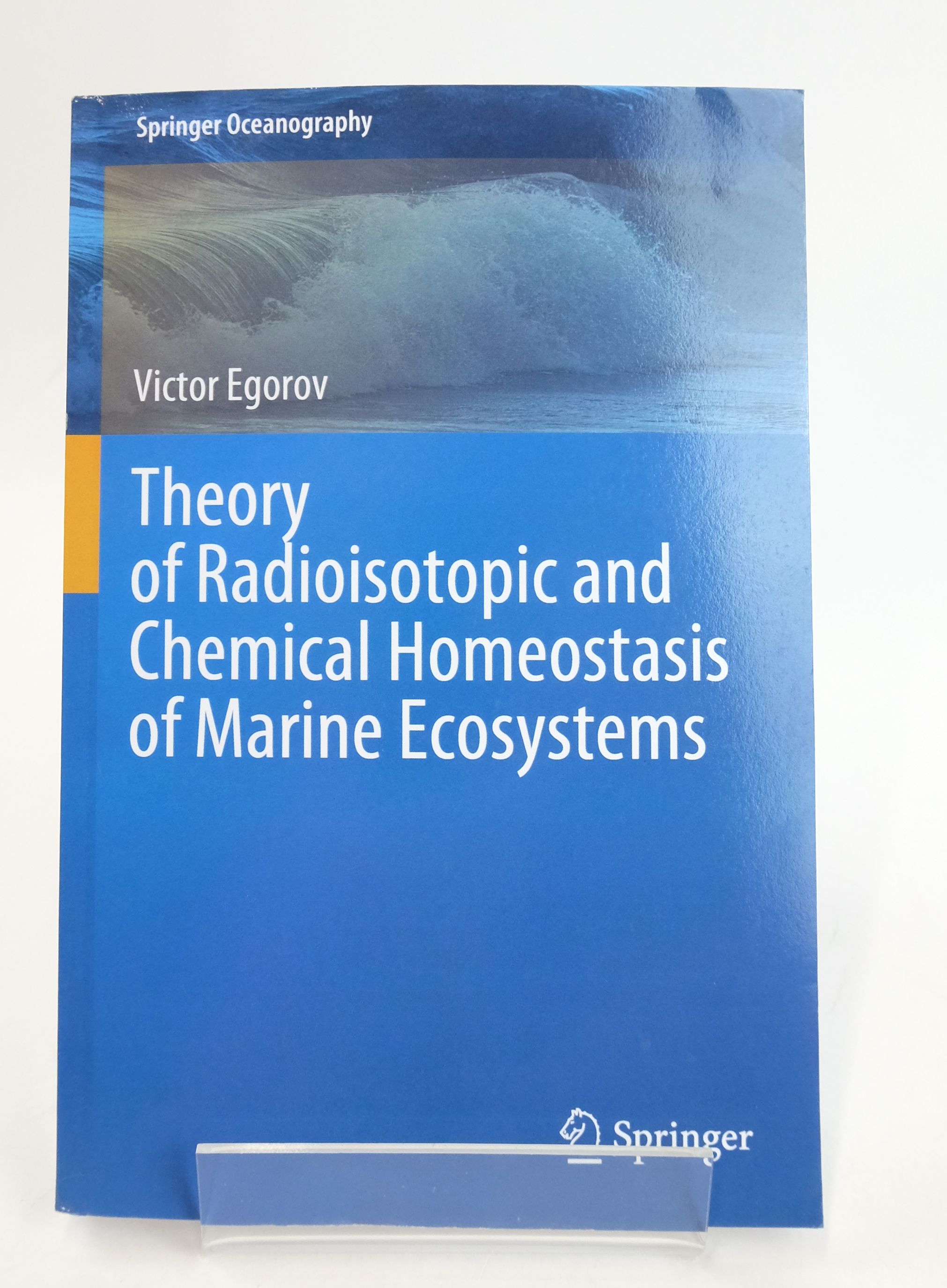 Photo of THEORY OF RADIOISOTOPIC AND CHEMICAL HOMEOSTASIS OF MARINE ECOSYSTEMS (SPRINGER OCEANOGRAPHY) written by Egorov, Victor published by Springer (STOCK CODE: 1825126)  for sale by Stella & Rose's Books