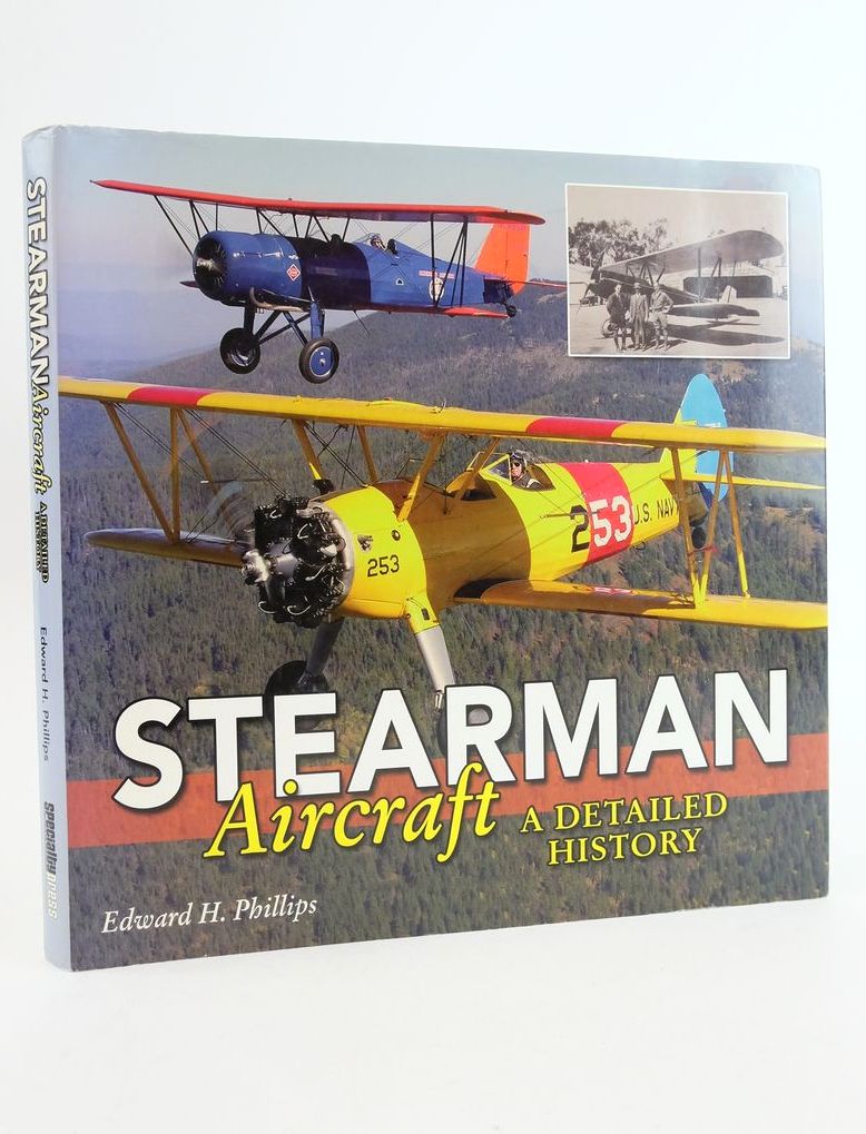 Stella & Rose's Books : STEARMAN AIRCRAFT: A DETAILED HISTORY Written ...