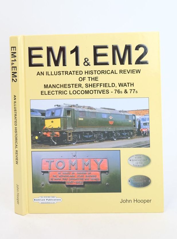 Photo of AN ILLUSTRATED HISTORICAL REVIEW OF THE MANCHESTER, SHEFFIELD, WATH EM1 &amp; EM2 ELECTRIC LOCOMOTIVES written by Hooper, John published by Book Law Publications (STOCK CODE: 1825175)  for sale by Stella & Rose's Books