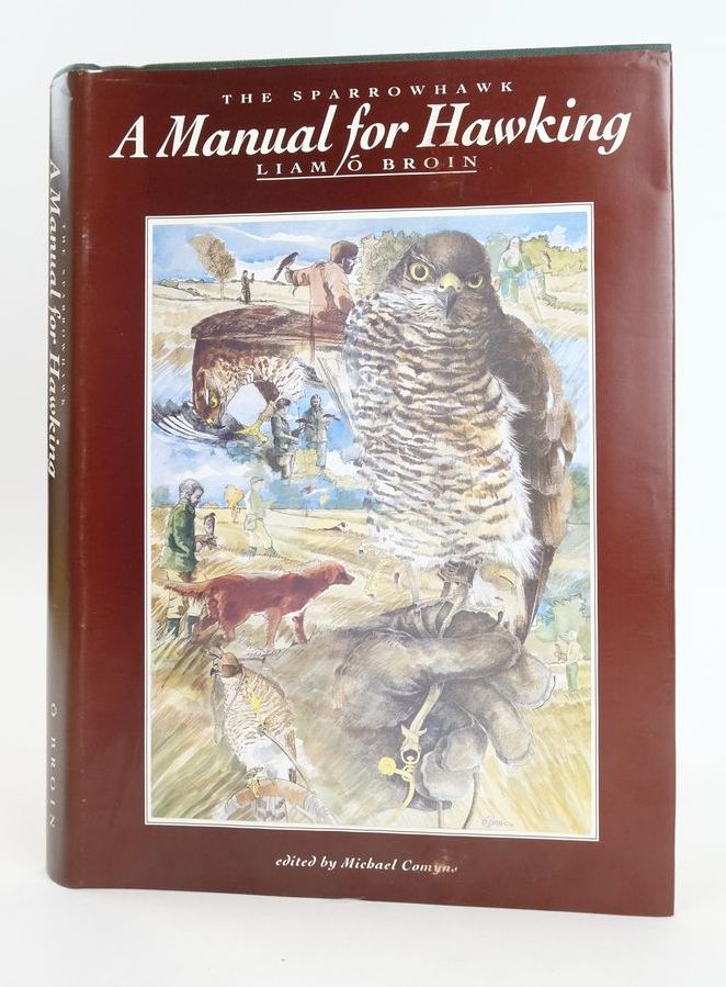 Photo of THE SPARROWHAWK: A MANUAL FOR HAWKING written by O Broin, Liam illustrated by O Broin, Liam published by Old Abbey Books (STOCK CODE: 1825179)  for sale by Stella & Rose's Books