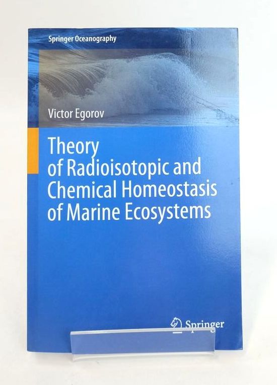 Photo of THEORY OF RADIOISOTOPIC AND CHEMICAL HOMEOSTASIS OF MARINE ECOSYSTEMS (SPRINGER OCEANOGRAPHY)- Stock Number: 1825212