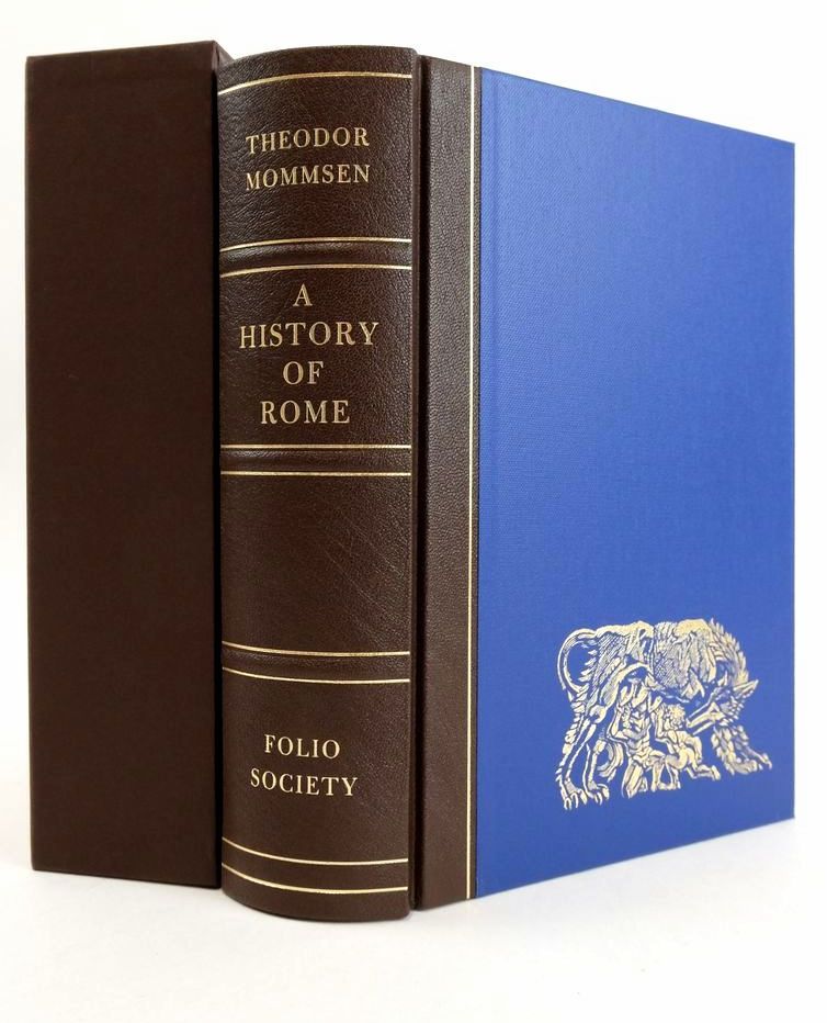 Photo of A HISTORY OF ROME: FROM THE FOUNDATION OF THE CITY TO THE SOLE RULE OF JULIUS CAESAR written by Mommsen, Theodor Grafton, Anthony published by Folio Society (STOCK CODE: 1825270)  for sale by Stella & Rose's Books