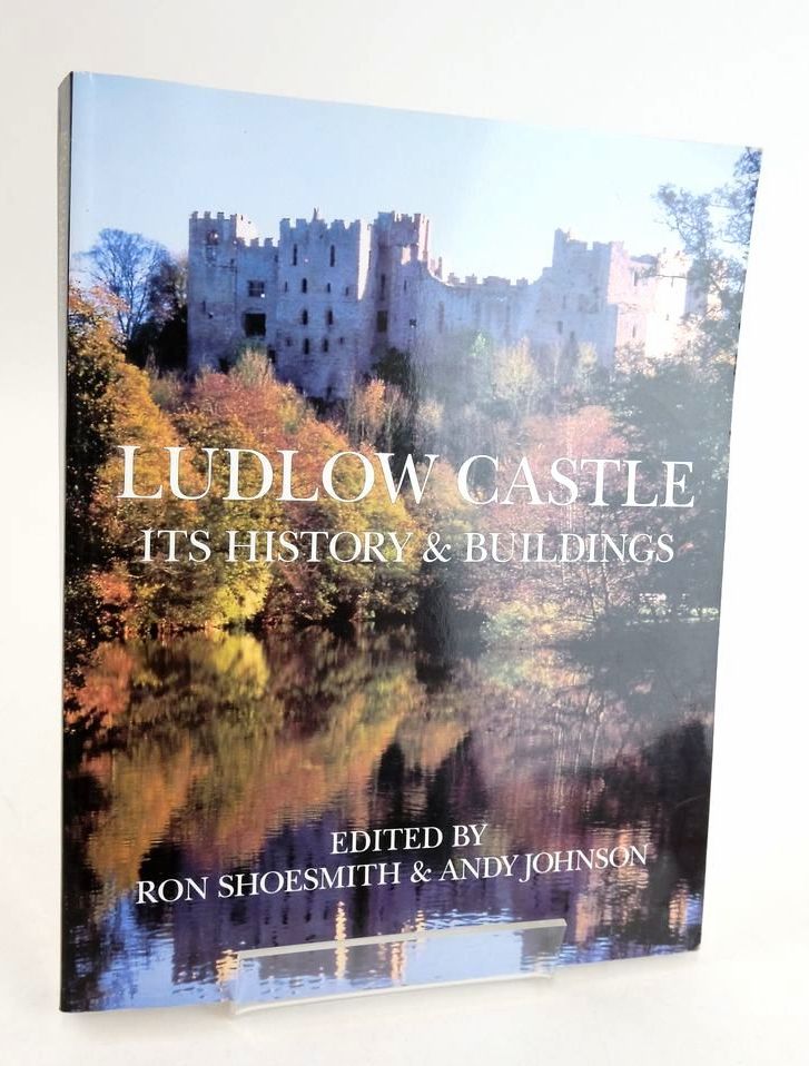 Photo of LUDLOW CASTLE: ITS HISTORY &amp; BUILDINGS written by Shoesmith, Ron Johnson, Andy published by Logaston Press (STOCK CODE: 1825273)  for sale by Stella & Rose's Books