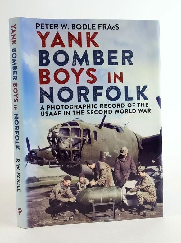 Photo of YANK BOMBER BOYS IN NORFOLK: A PHOTOGRAPHIC RECORD OF THE USAAF IN THE SECOND WORLD WAR written by Bodle, Peter W. published by Fonthill Media Limited (STOCK CODE: 1825375)  for sale by Stella & Rose's Books