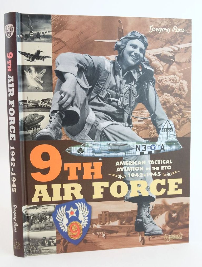 Photo of 9TH AIR FORCE AMERICAN TACTICAL AVIATION IN THE ETO 1942-1945 written by Pons, Gregory published by Histoire &amp; Collections (STOCK CODE: 1825525)  for sale by Stella & Rose's Books