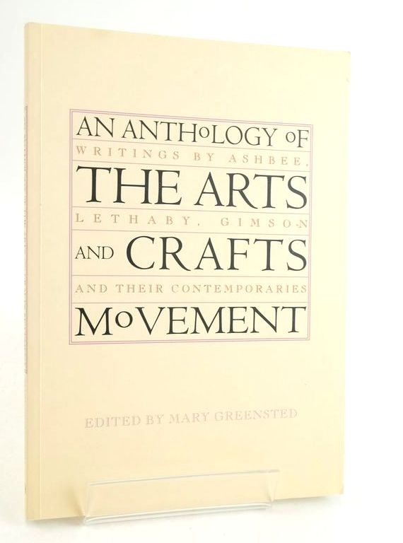 Photo of AN ANTHOLOGY OF THE ARTS AND CRAFTS MOVEMENT written by Greensted, Mary published by Lund Humphries (STOCK CODE: 1825553)  for sale by Stella & Rose's Books