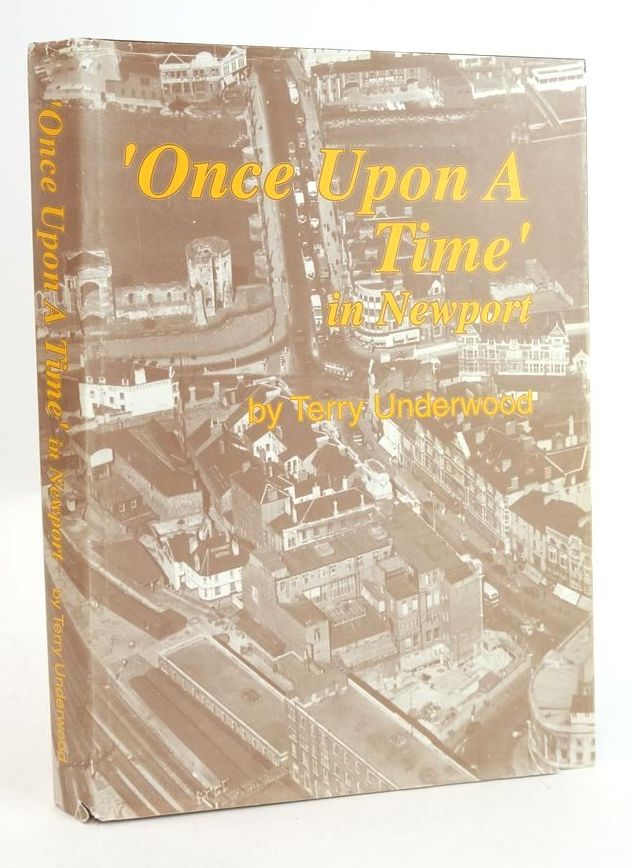 Photo of ONCE UPON A TIME IN NEWPORT written by Underwood, Terry published by Underwood (STOCK CODE: 1825563)  for sale by Stella & Rose's Books
