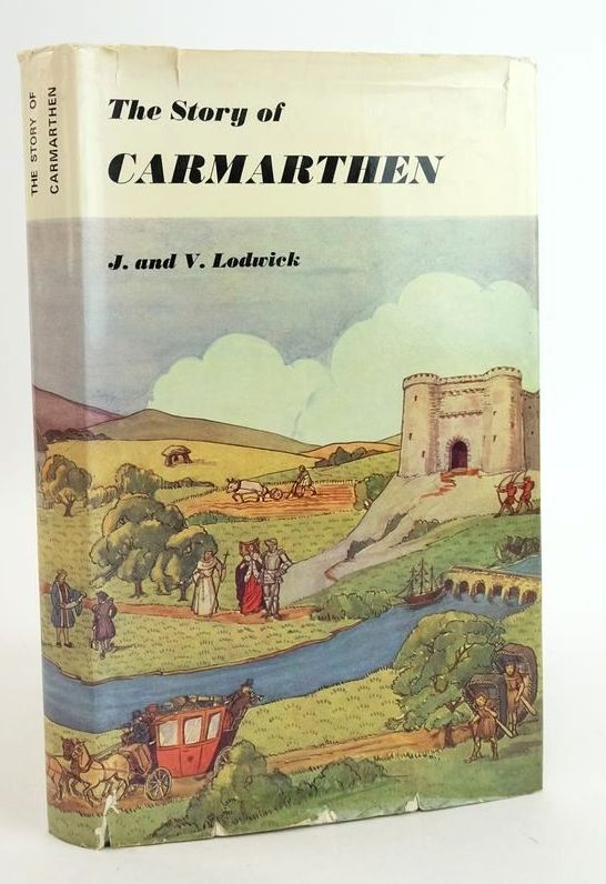 Photo of THE STORY OF CARMARTHEN written by Lodwick, Malcolm Lodwick, Edith Lodwick, Joyce Lodwick, Victor published by V.G. Lodwick &amp; Sons Ltd. (STOCK CODE: 1825567)  for sale by Stella & Rose's Books