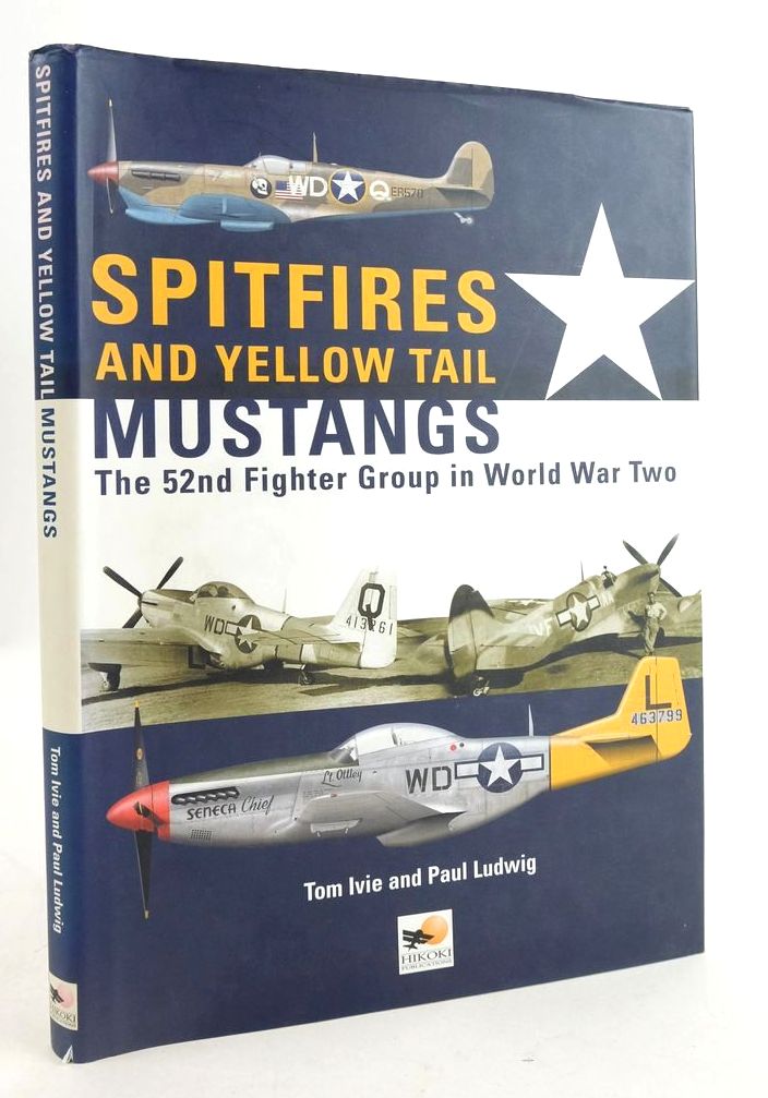 Photo of SPITFIRES AND YELLOW TAIL MUSTANGS: THE 52ND FIGHTER GROUP IN WORLD WAR TWO- Stock Number: 1825668