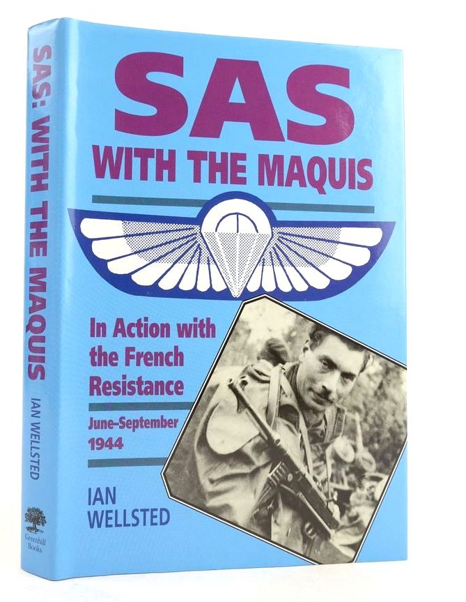 Photo of SAS WITH THE MAQUIS: IN ACTION WITH THE FRENCH RESISTANCE JUNE - SEPTEMBER 1944 written by Wellsted, Ian published by Greenhill Books (STOCK CODE: 1825672)  for sale by Stella & Rose's Books