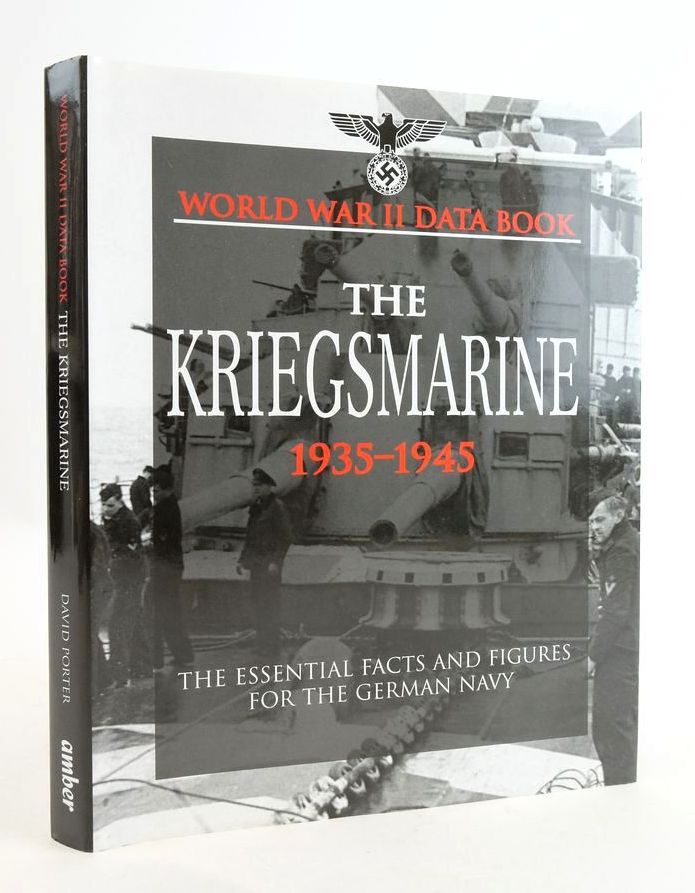 Photo of WORLD WAR II DATA BOOK: THE KRIEGSMARINE 1935-1945 written by Porter, David published by Amber Books (STOCK CODE: 1825675)  for sale by Stella & Rose's Books