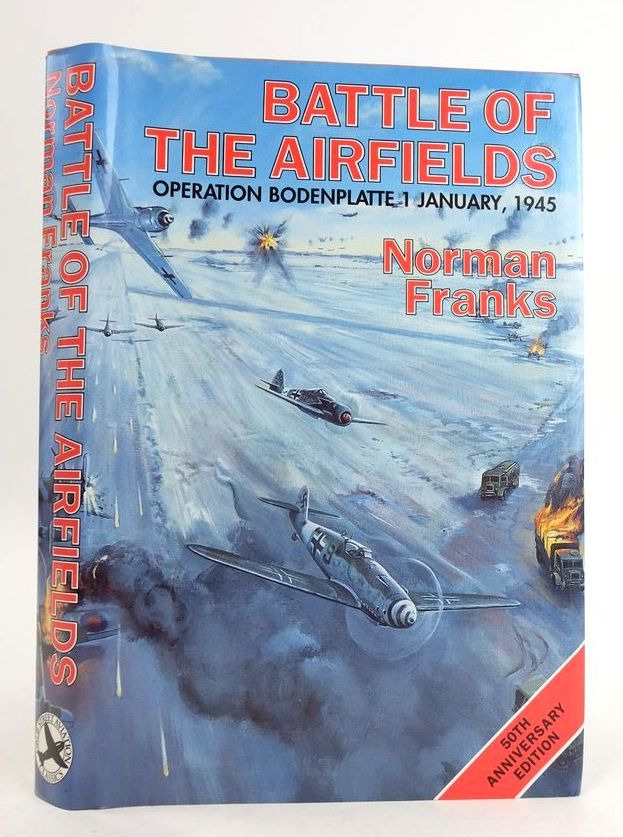 Photo of THE BATTLE OF THE AIRFIELDS: 1ST JANUARY 1945 written by Franks, Norman L.R. published by Grub Street (STOCK CODE: 1825706)  for sale by Stella & Rose's Books