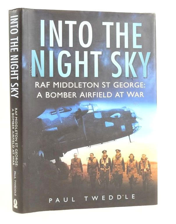 Stella & Rose's Books : INTO THE NIGHT SKY RAF MIDDLETON ST GEORGE: A ...