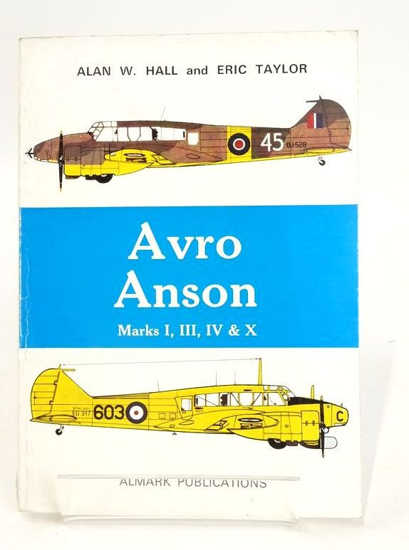 Photo of AVRO ANSON MKS I, III, IV &AMP; X written by Hall, Alan W. Taylor, Eric published by Almark Publishing Co. Ltd. (STOCK CODE: 1825731)  for sale by Stella & Rose's Books