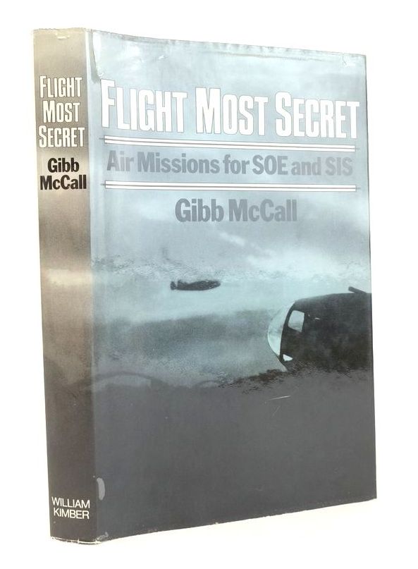 Photo of FLIGHT MOST SECRET: AIR MISSIONS FOR SOE AND SIS written by McCall, Gibb published by William Kimber (STOCK CODE: 1825797)  for sale by Stella & Rose's Books