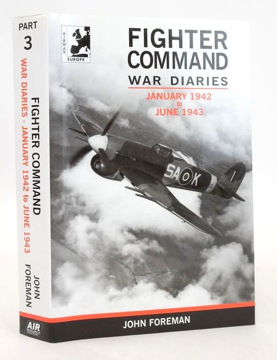 Photo of THE FIGHTER COMMAND WAR DIARIES VOLUME THREE: JANUARY 1942 TO JUNE 1943 written by Foreman, John published by Air Research Publications (STOCK CODE: 1825868)  for sale by Stella & Rose's Books