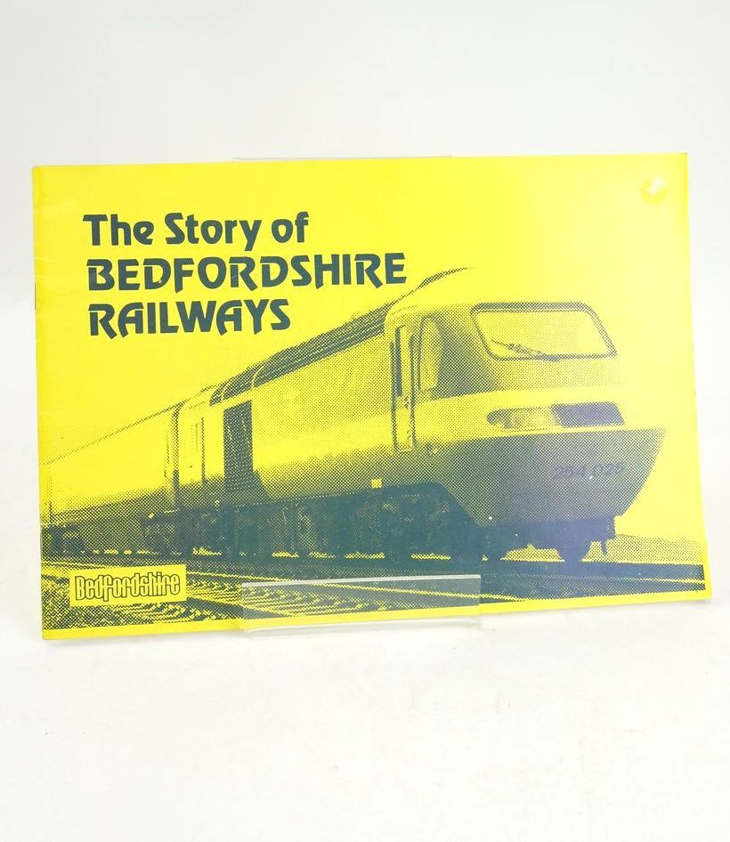 Photo of THE STORY OF BEDFORDSHIRE RAILWAYS- Stock Number: 1825911
