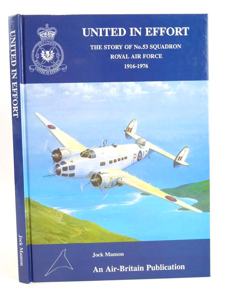 Photo of UNITED IN EFFORT: THE STORY OF No.53 SQUADRON ROYAL AIR FORCE 1916-1976 written by Manson, Jock published by Air-Britain (Historians) Ltd. (STOCK CODE: 1825943)  for sale by Stella & Rose's Books