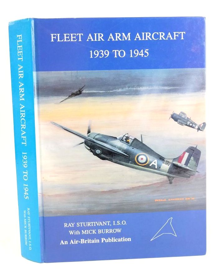 Photo of FLEET AIR ARM AIRCRAFT 1939-1945 written by Sturtivant, Ray Burrow, Mick published by Air-Britain (Historians) Ltd. (STOCK CODE: 1825955)  for sale by Stella & Rose's Books