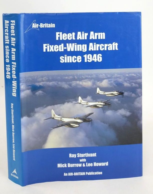 Photo of FLEET AIR ARM FIXED-WING AIRCRAFT SINCE 1946 written by Sturtivant, Ray Burrow, Mick Howard, Lee published by Air-Britain (Historians) Ltd. (STOCK CODE: 1825961)  for sale by Stella & Rose's Books