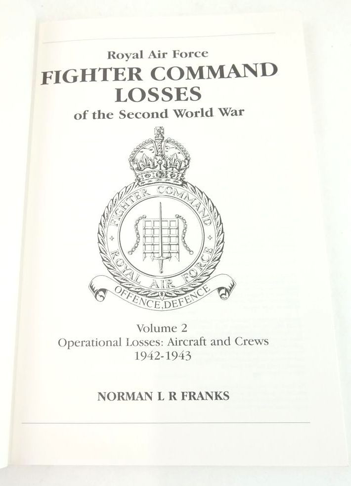 Photo of ROYAL AIR FORCE FIGHTER COMMAND LOSSES OF THE SECOND WORLD WAR VOLUME 2 written by Franks, Norman L.R. published by Midland Publishing (STOCK CODE: 1825979)  for sale by Stella & Rose's Books