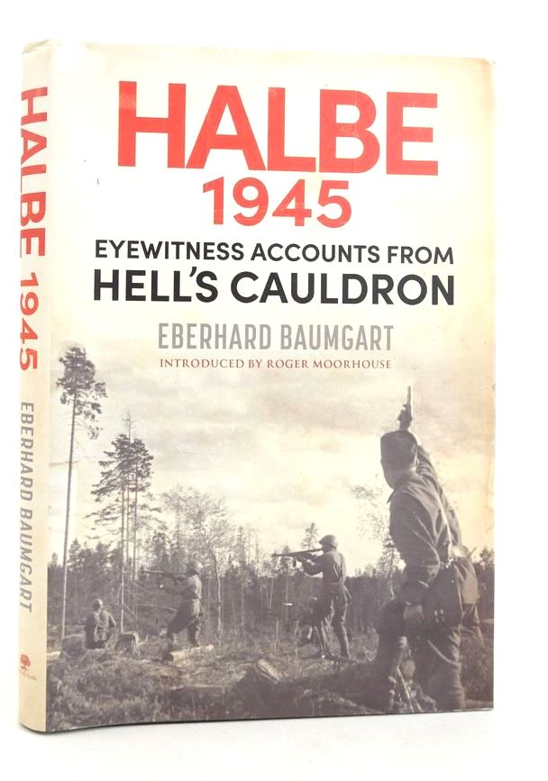 Photo of HALBE 1945: EYEWITNESS ACCOUNTS FROM HELL'S CAULDRON written by Baumgart, Eberhard published by Greenhill Books (STOCK CODE: 1826133)  for sale by Stella & Rose's Books