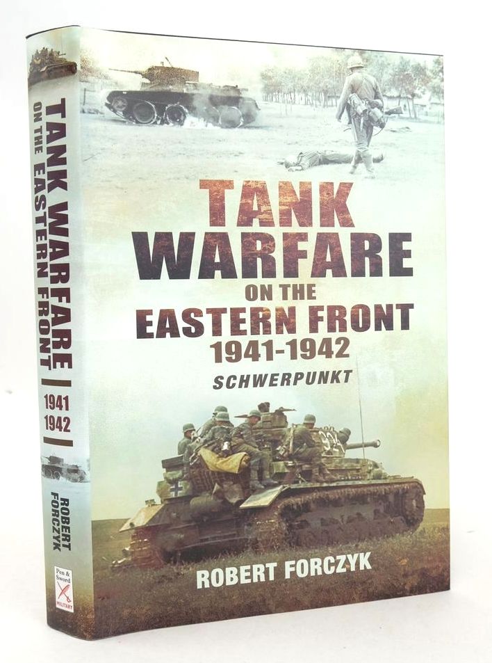 Photo of TANK WARFARE ON THE EASTERN FRONT, 1941-1942 SCHWERPUNKT written by Forczyk, Robert A. published by Pen &amp; Sword Military (STOCK CODE: 1826135)  for sale by Stella & Rose's Books