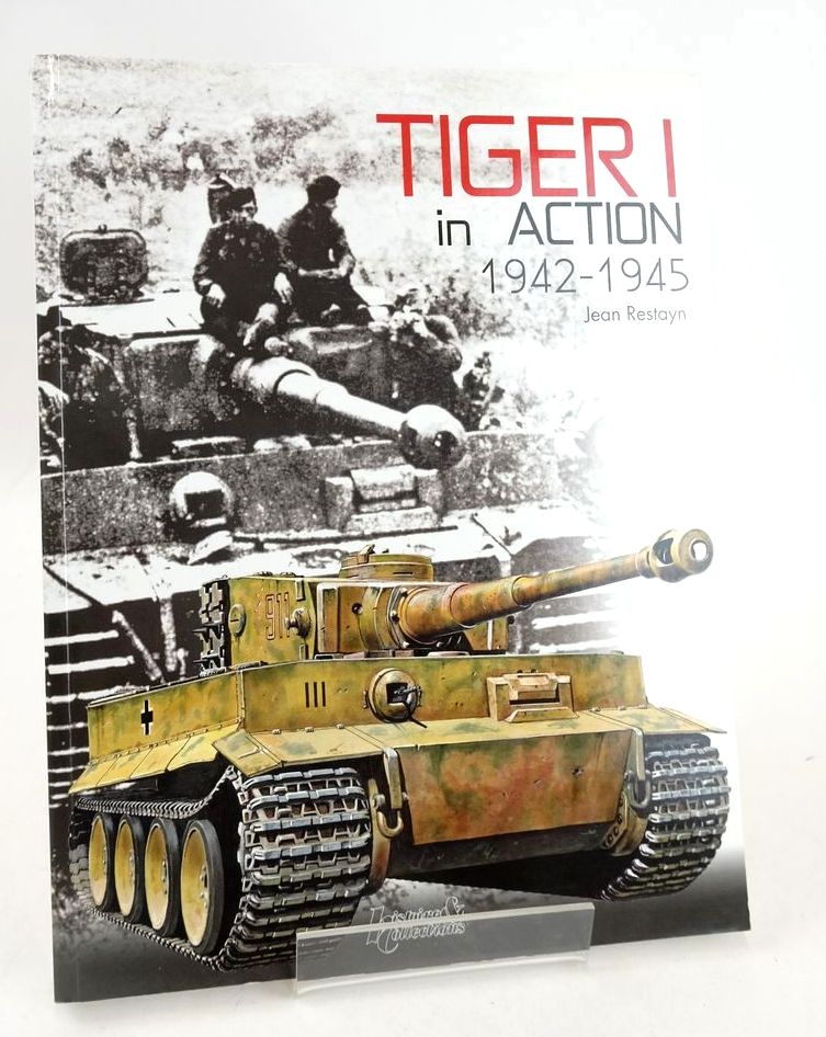 Photo of TIGER I IN ACTION 1942-1945 written by Restayn, Jean published by Histoire &amp; Collections (STOCK CODE: 1826156)  for sale by Stella & Rose's Books